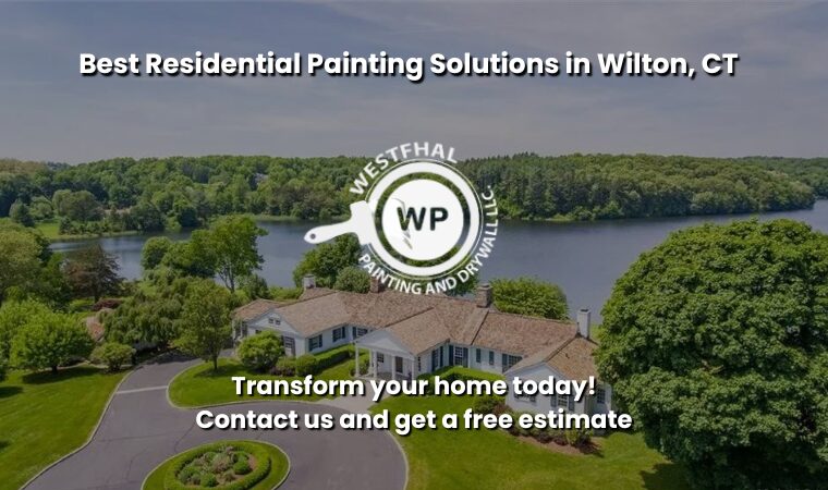 View of Wilton, CT, with Westfhal Painting & Drywall LLC logo and slogan, emphasizing our top-rated painting services.